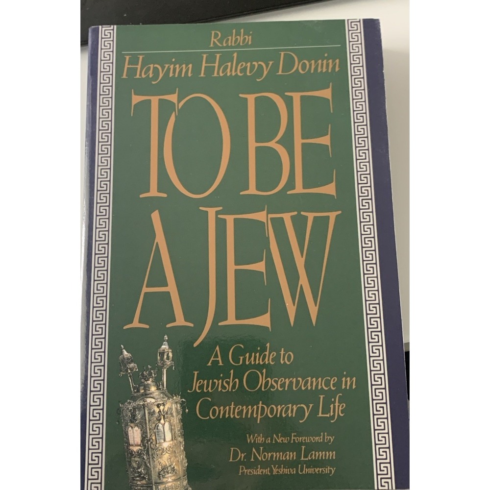 To Be‎ a Jew : A Guide to Jewish Observance in Contemporary Life by Hayim H....